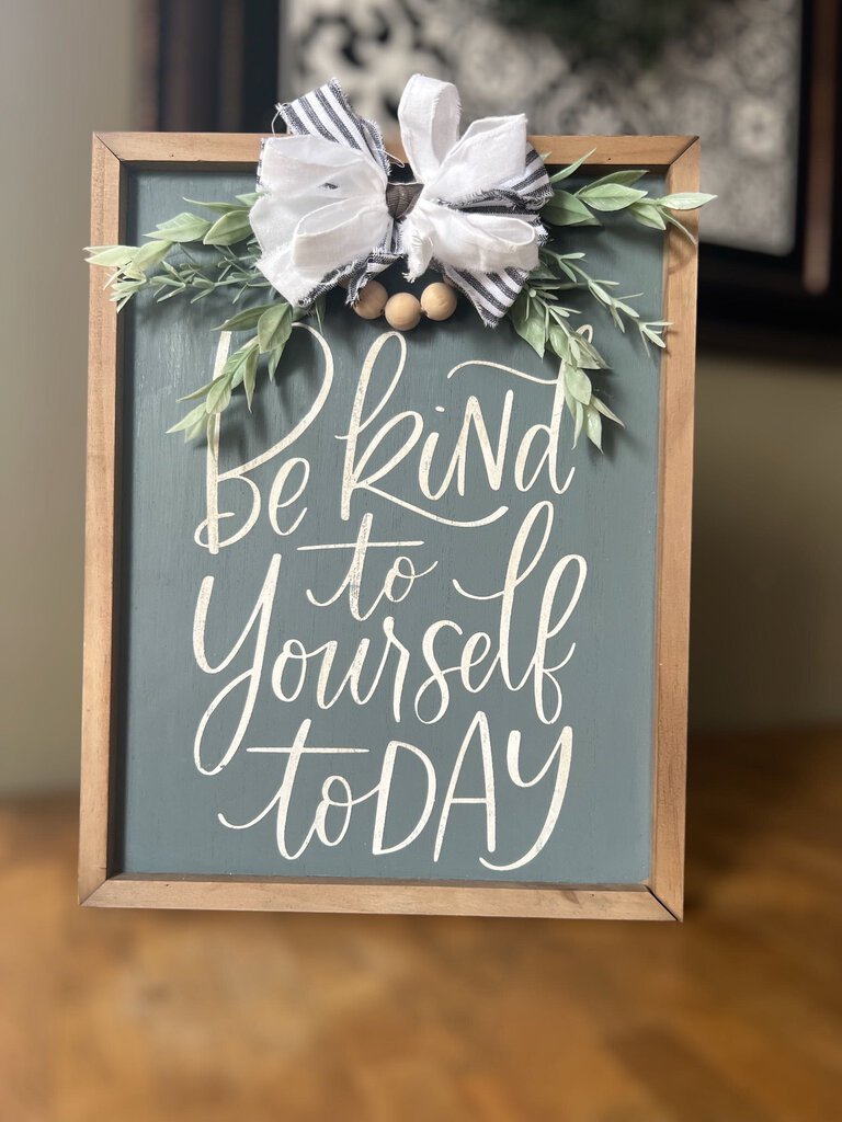 Be Kind to Yourself