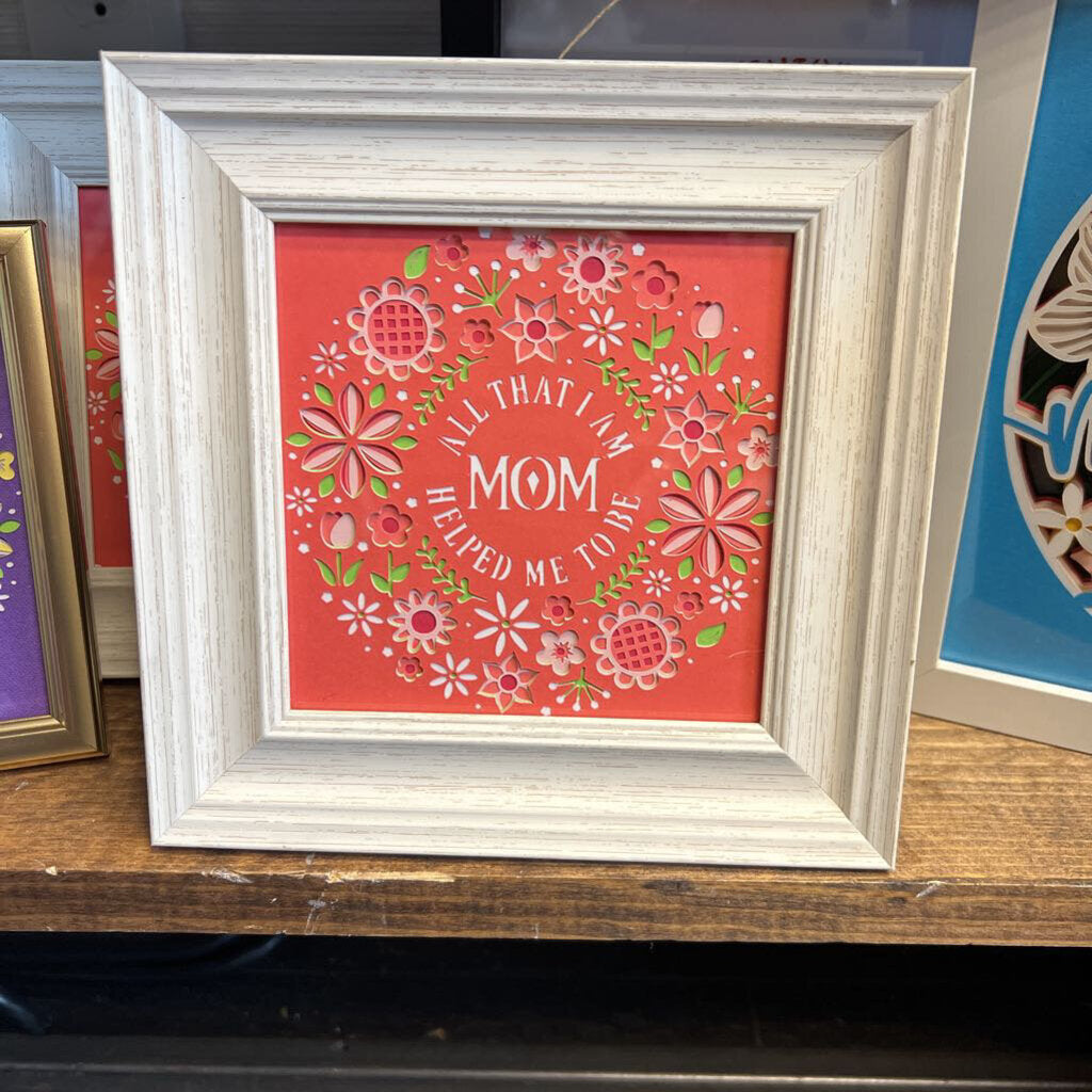 All that I am (Mom), white frame