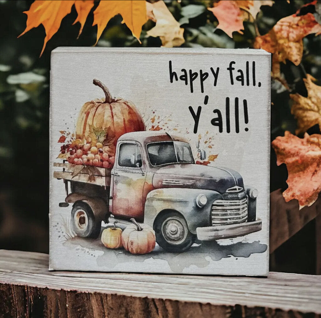 Happy Fall Y"all ("4"x4") Wood Block