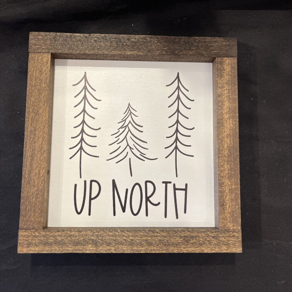 Up North Sign