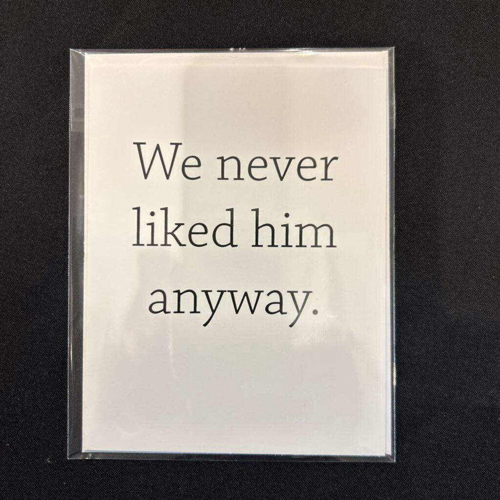 Never Liked Him, Card