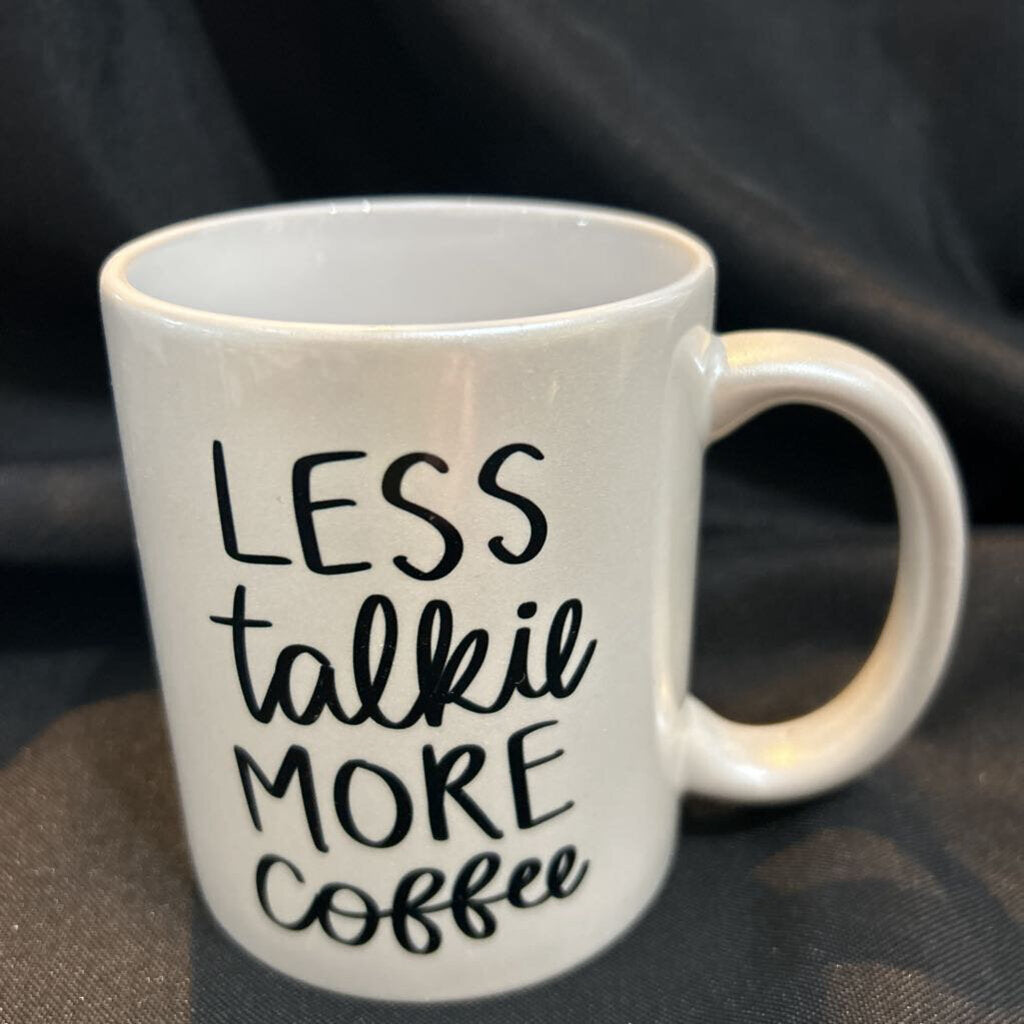 Less Talkie More Coffee 11oz mug