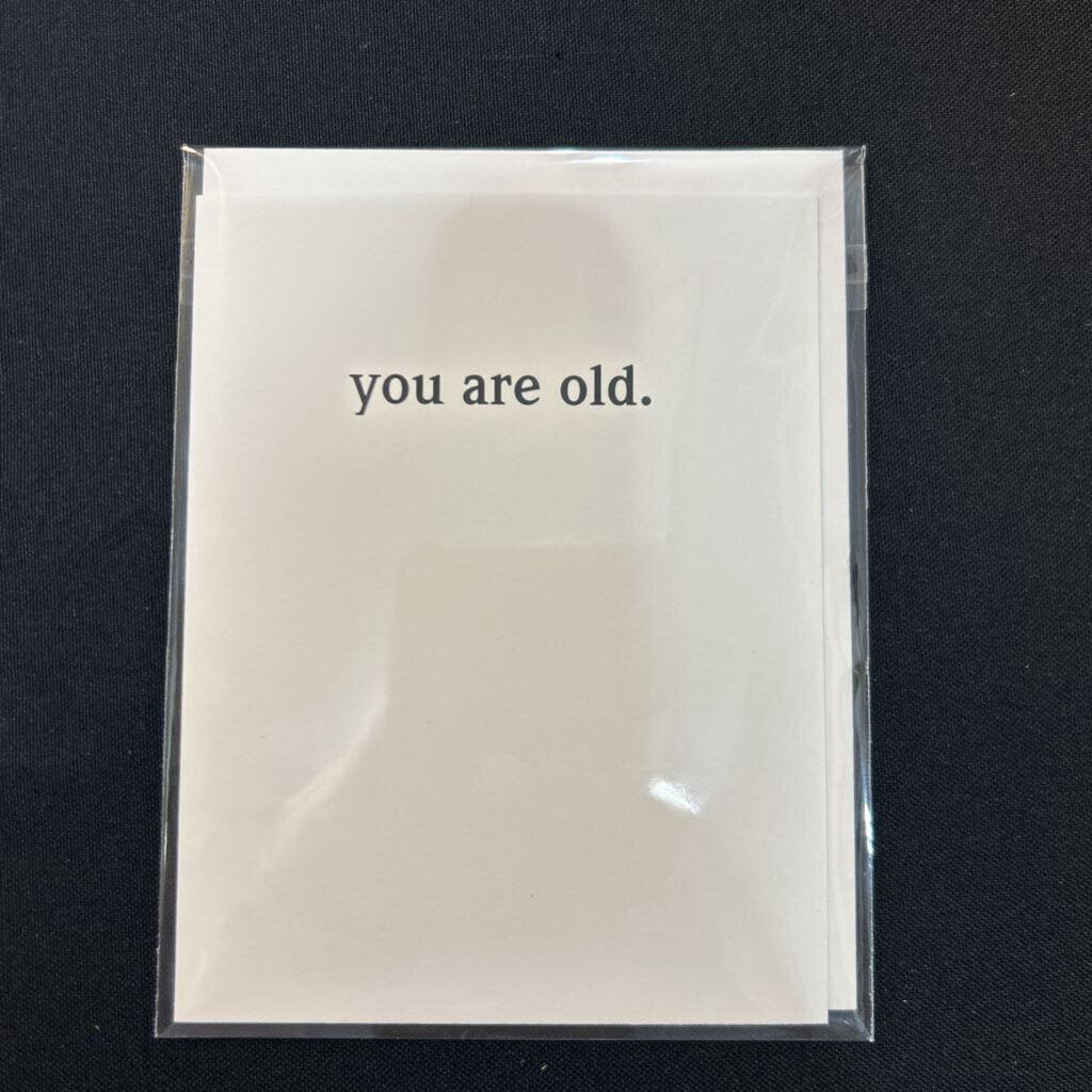You Are Old, Card
