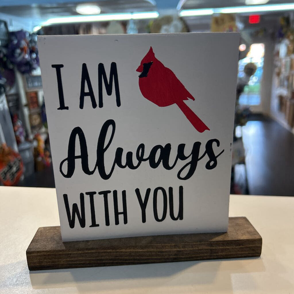 I Am Always With You Cardinal Sign