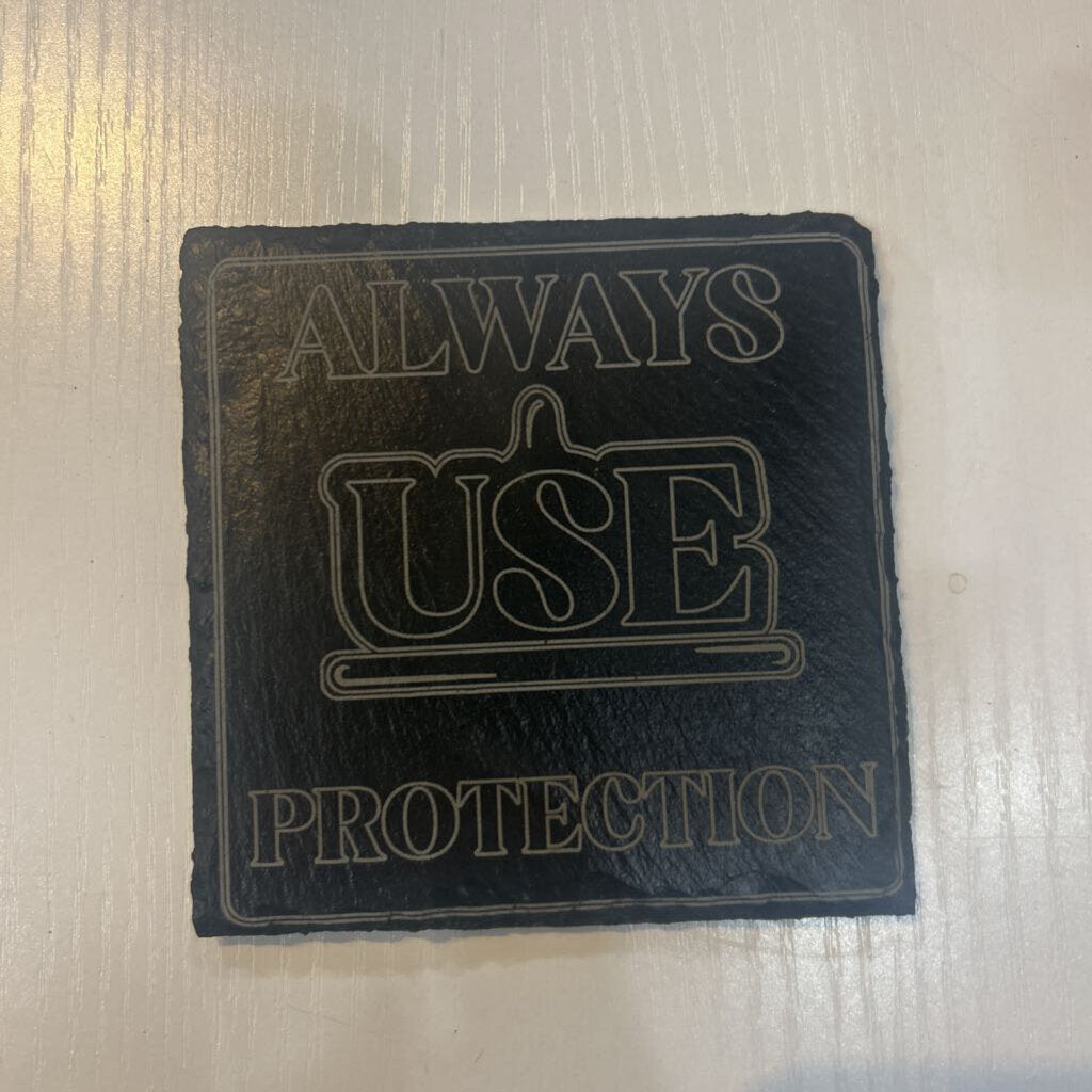 Slate Coaster Always use Protection