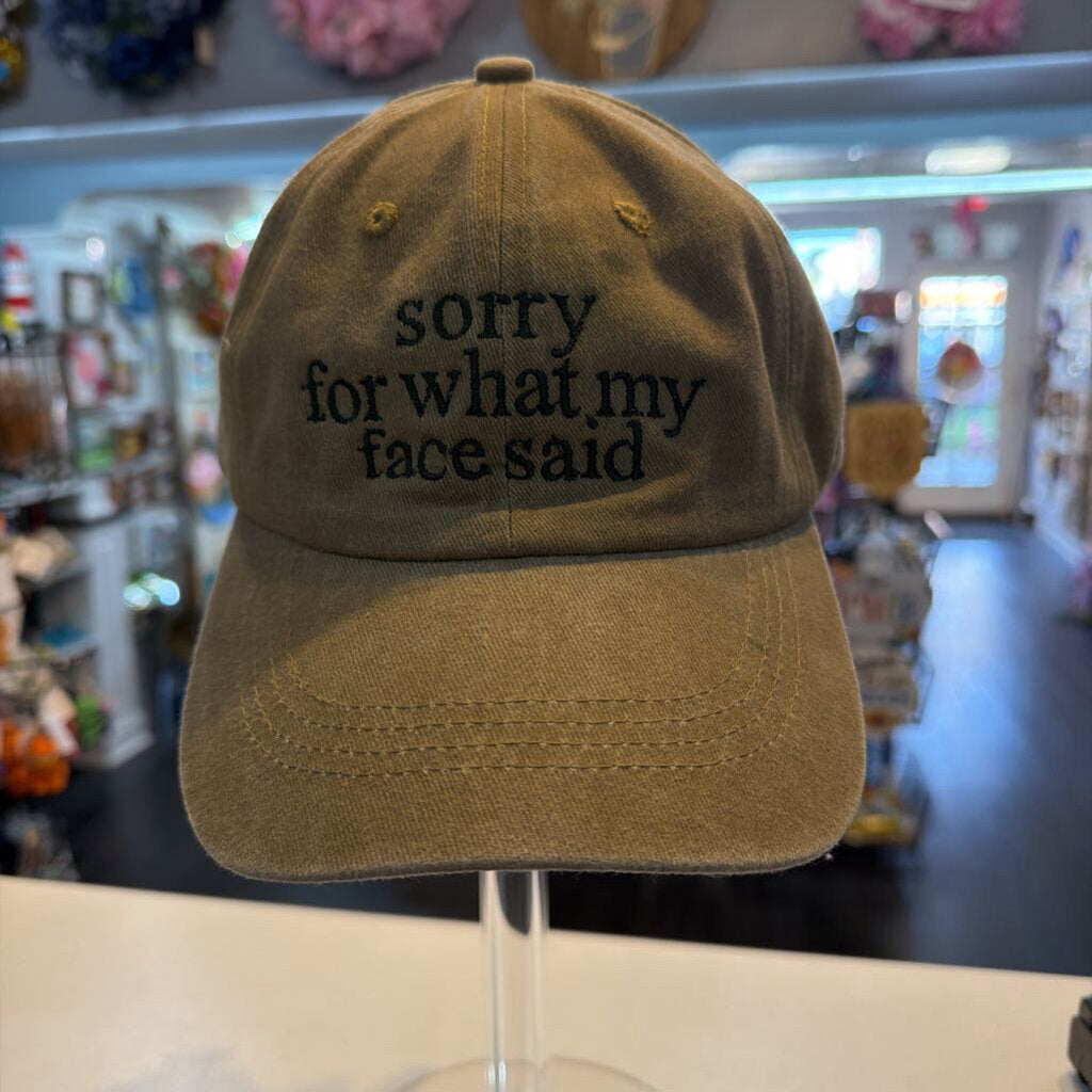 Ball Cap Sorry for what my face said Khaki