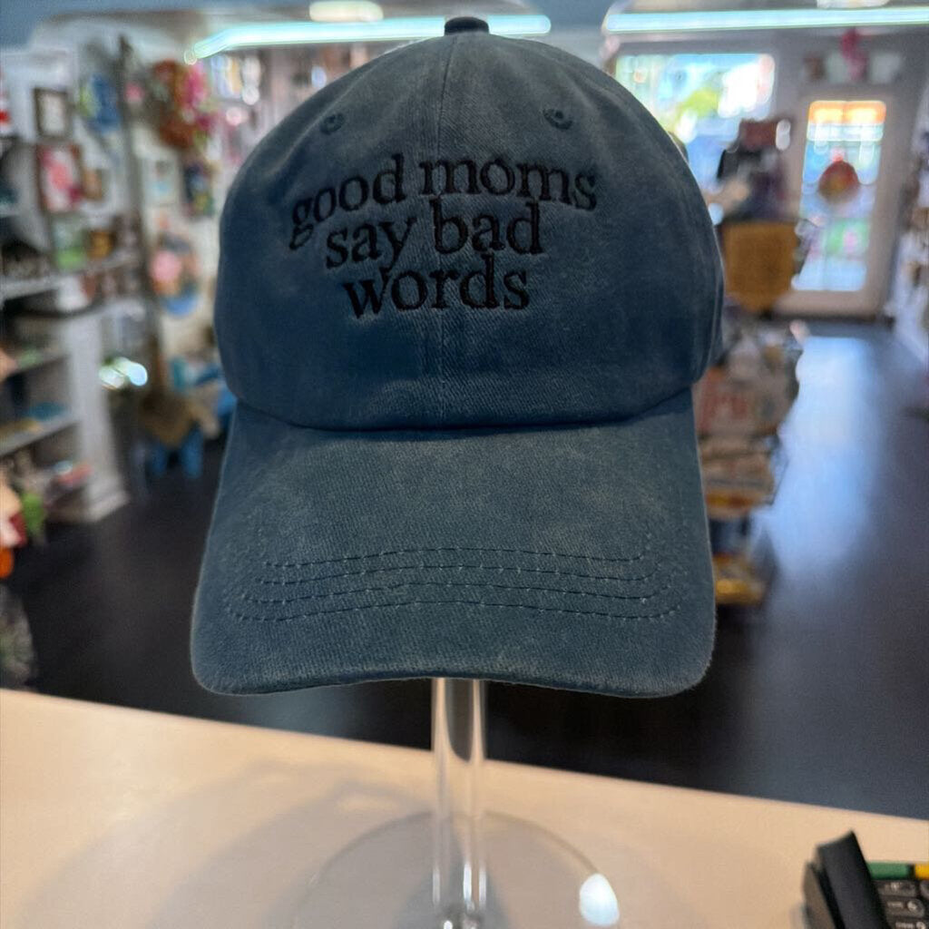 Ball Cap Good Moms say bad words Blue