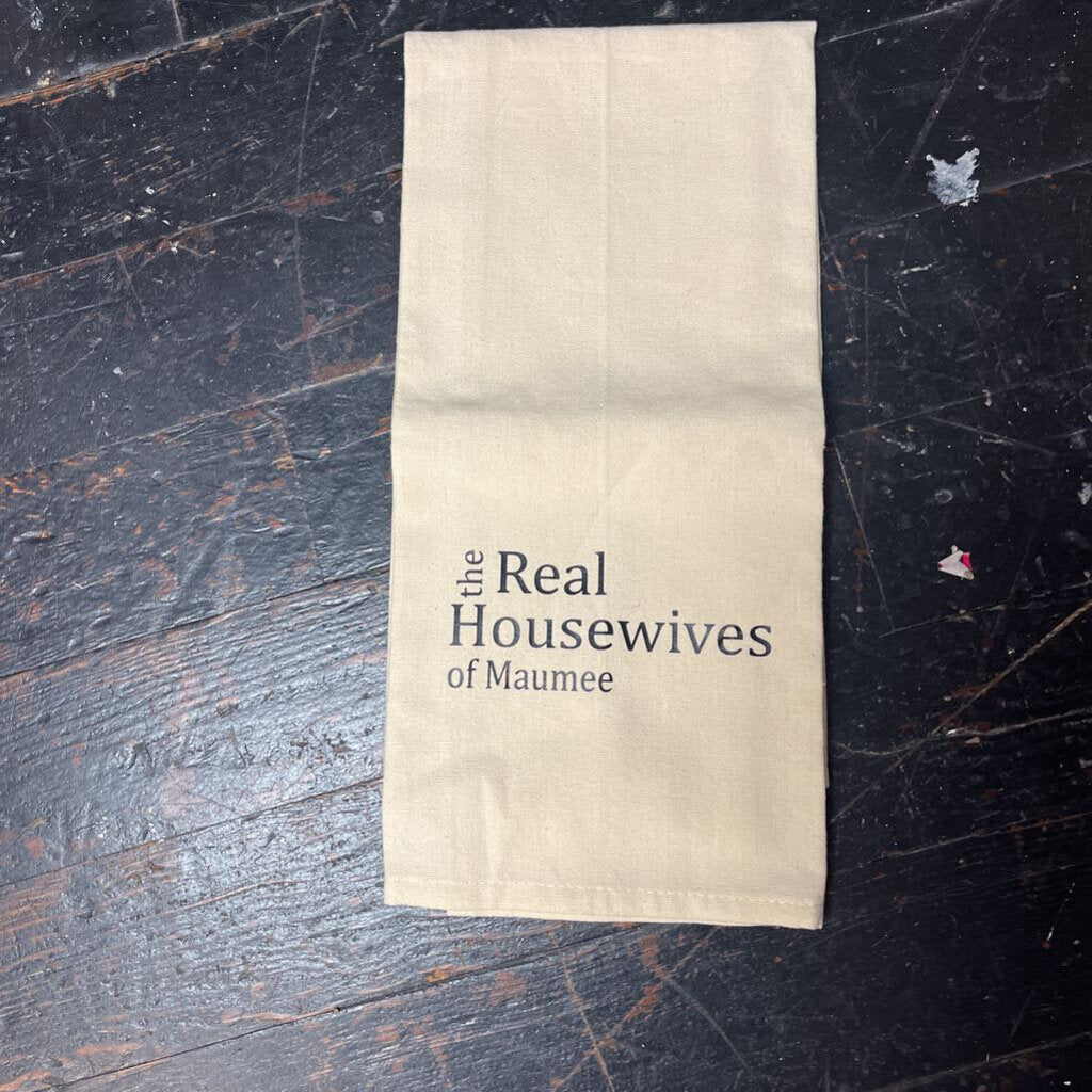 Real Housewives of Maumee (tea towel)