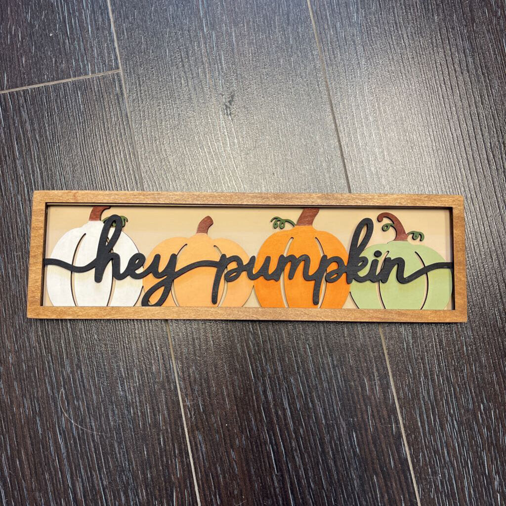 12 x 4 "Hey Pumpkin" Sign