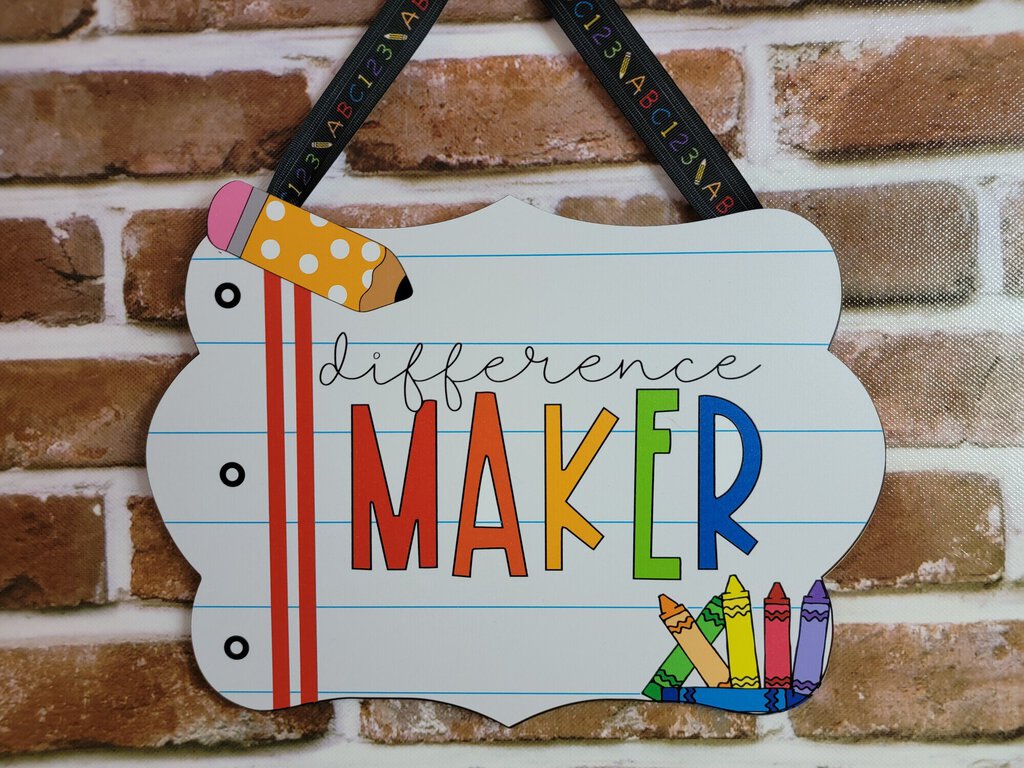 Difference Maker Teacher Sign