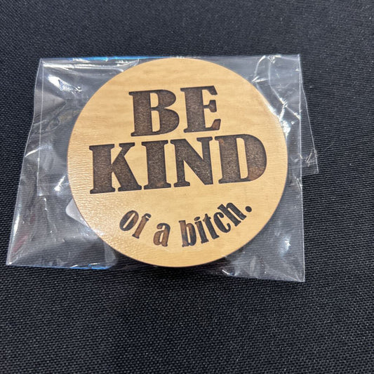 Magnet - Be Kind