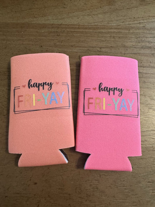 Happy Fri-yay Koozie