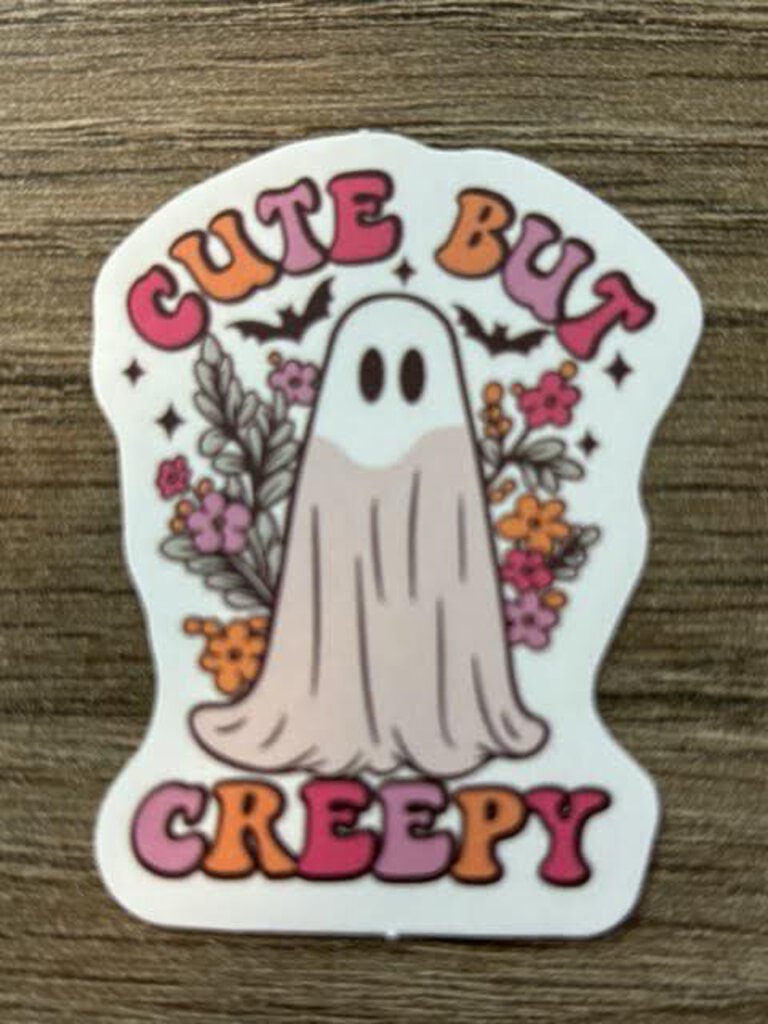 Sticker - Cute but creepy