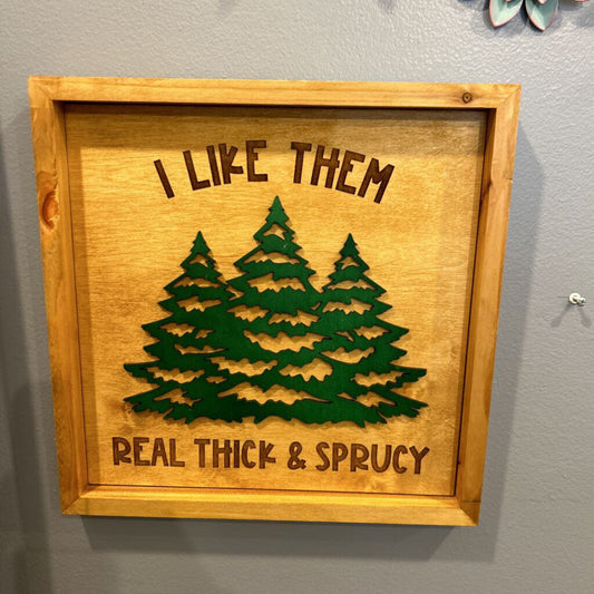 Real Thick & Sprucy 12x12