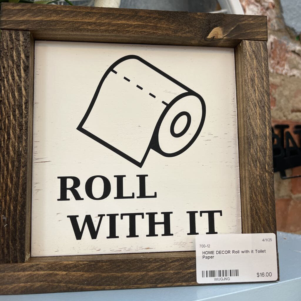 Roll with it Toilet Paper