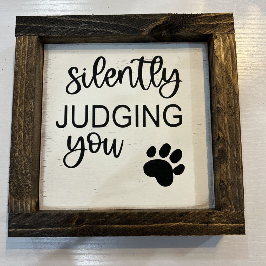 Silently judging you sign