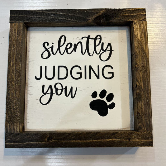 Silently judging you sign