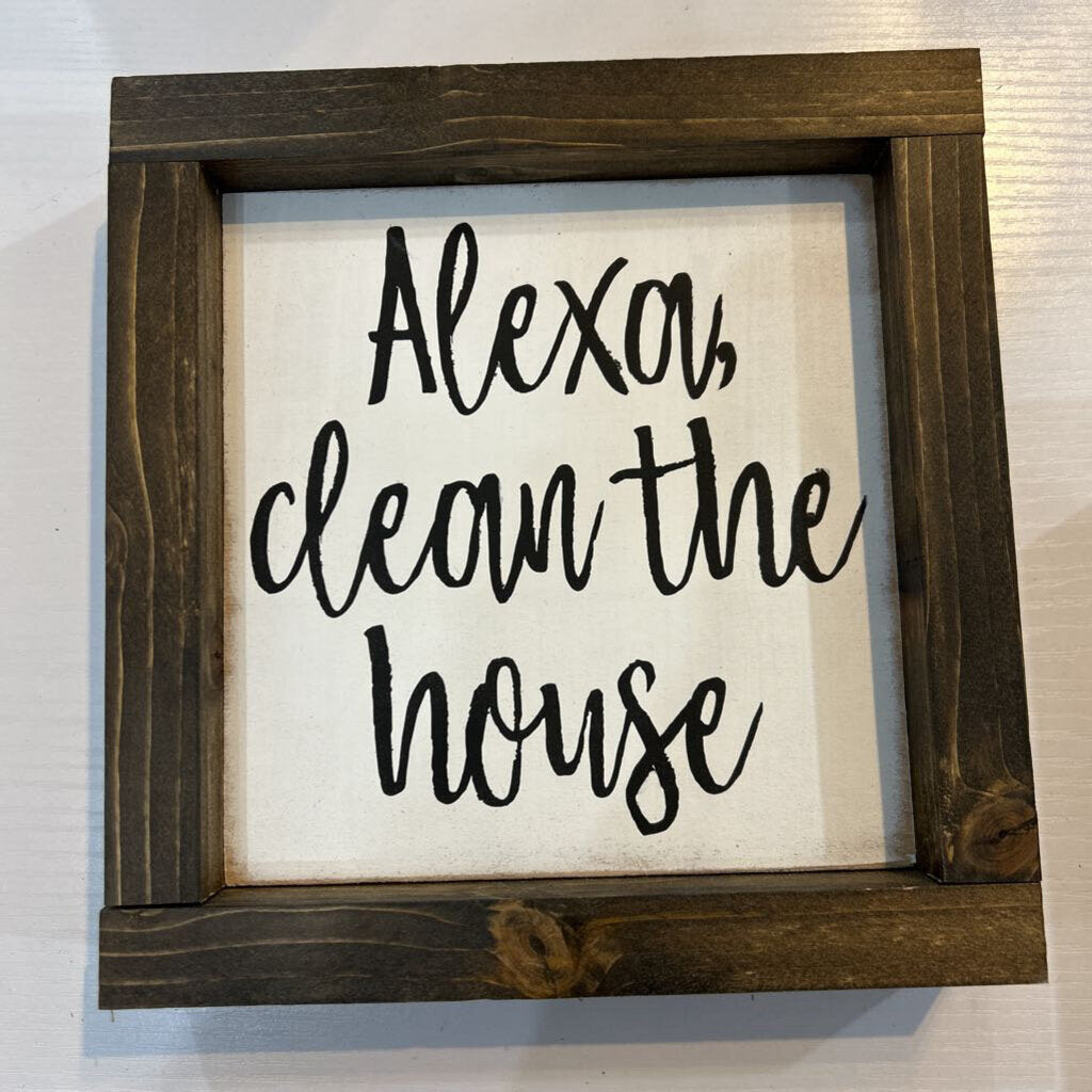 Alexa clean the house sign