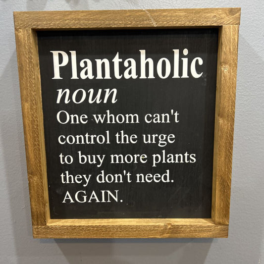 Plantaholic - Noun sign