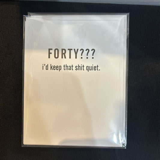 Keep Forty Quiet, Card