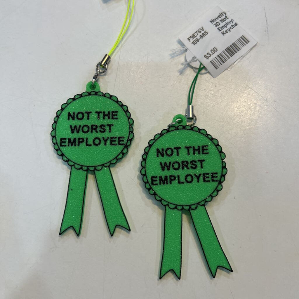 3D Not the Worse Employee Keychain