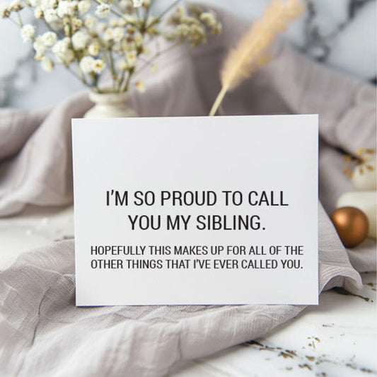 Proud To Call Sibling, Card