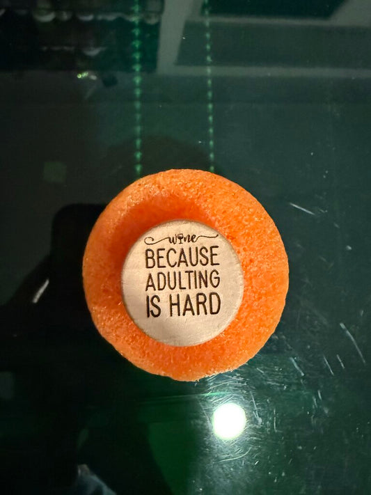 Wine Stopper Adulting is Hard