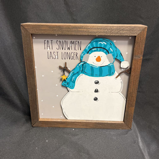 Fat Snowmen Last Longer Sign