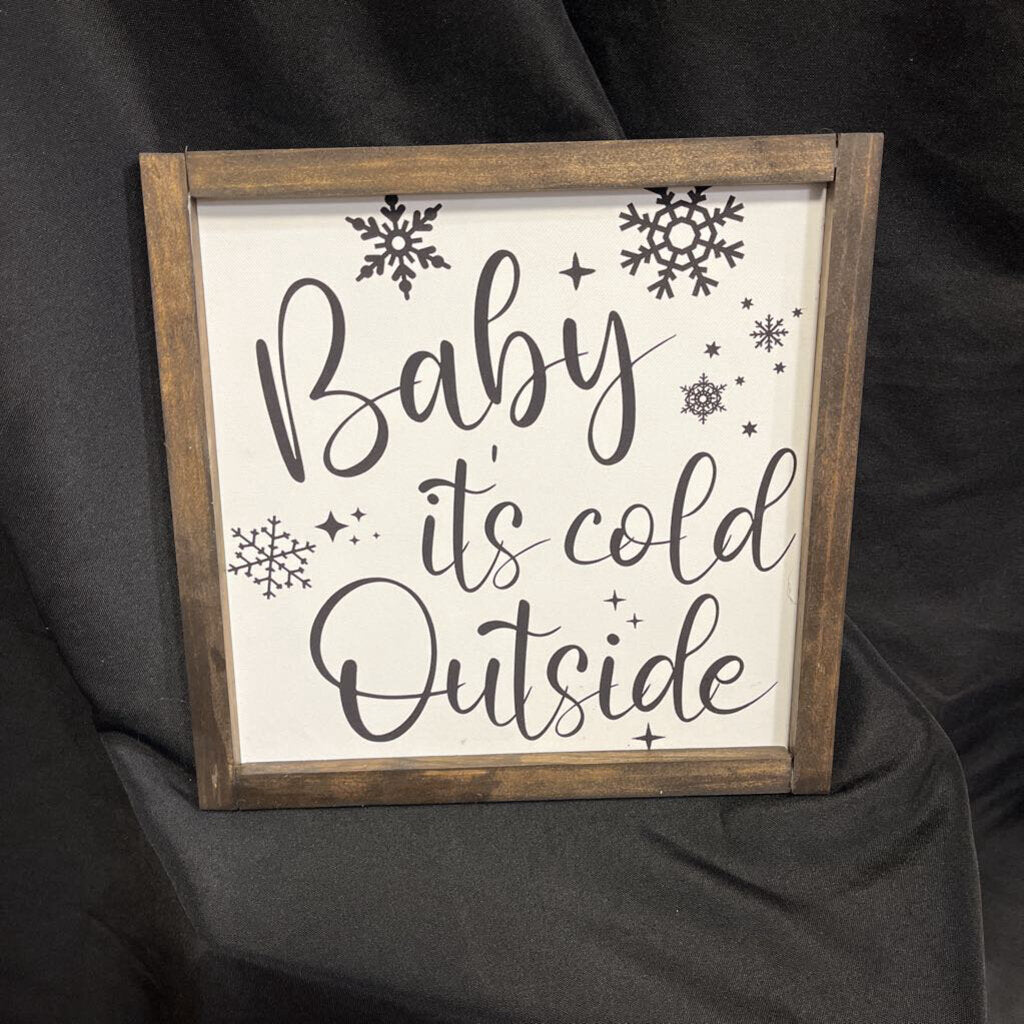 Baby It's Cold Outside Sign