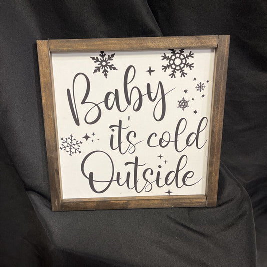 Baby It's Cold Outside Sign