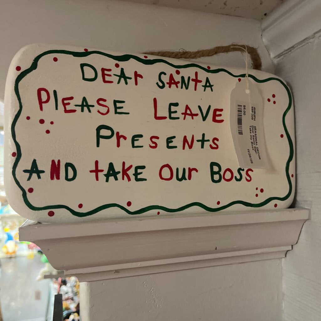 Dear Santa Sign-Take my Boss