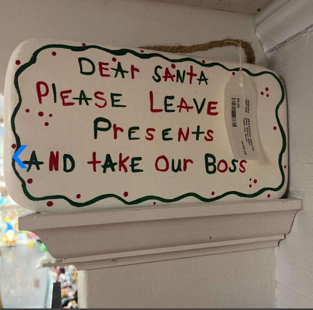 Dear Santa Sign-Take our Boss