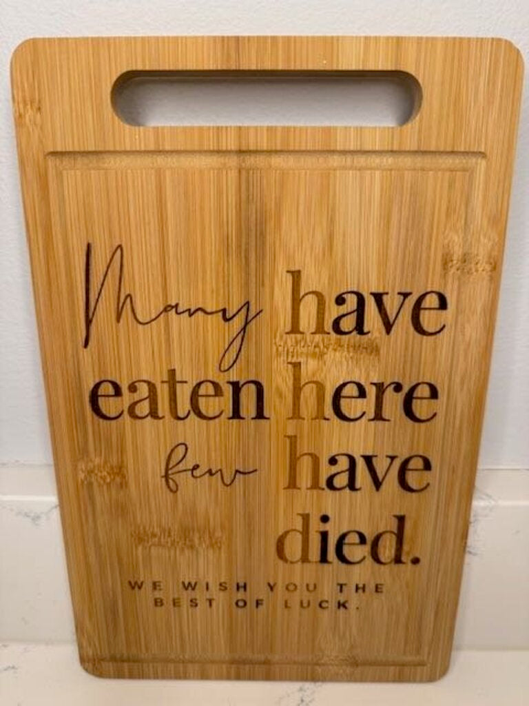 Cutting Board “Many Have Eaten Here..”
