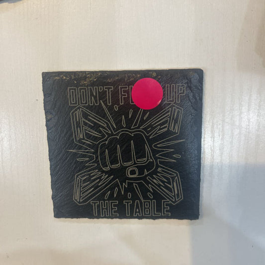 F-up Table Slate Coaster