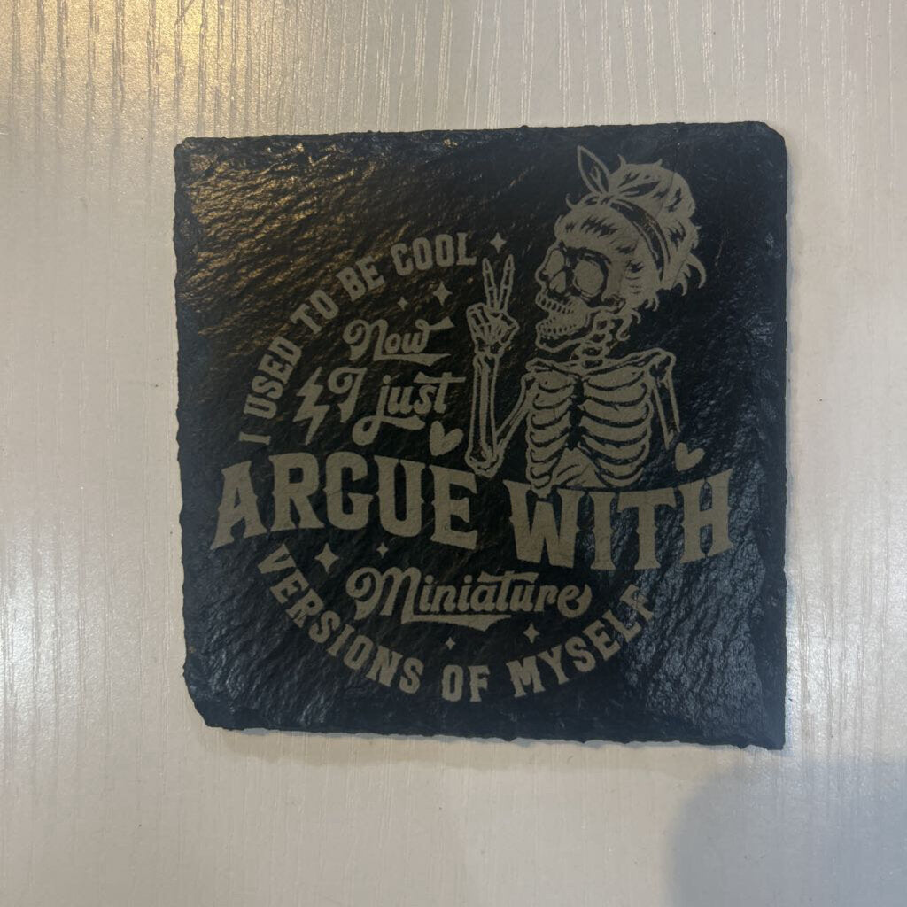 Slate Coaster I used to be Cool