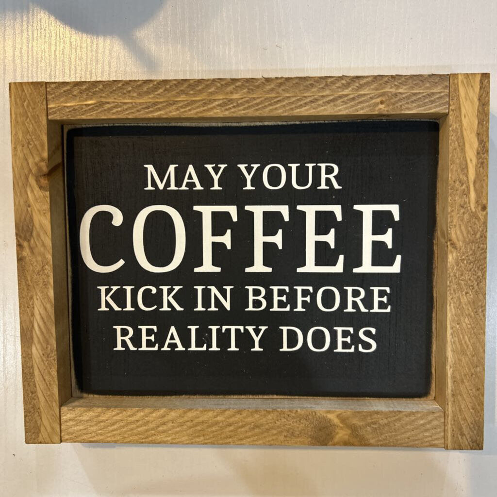 Coffee Before Reality Framed Sign