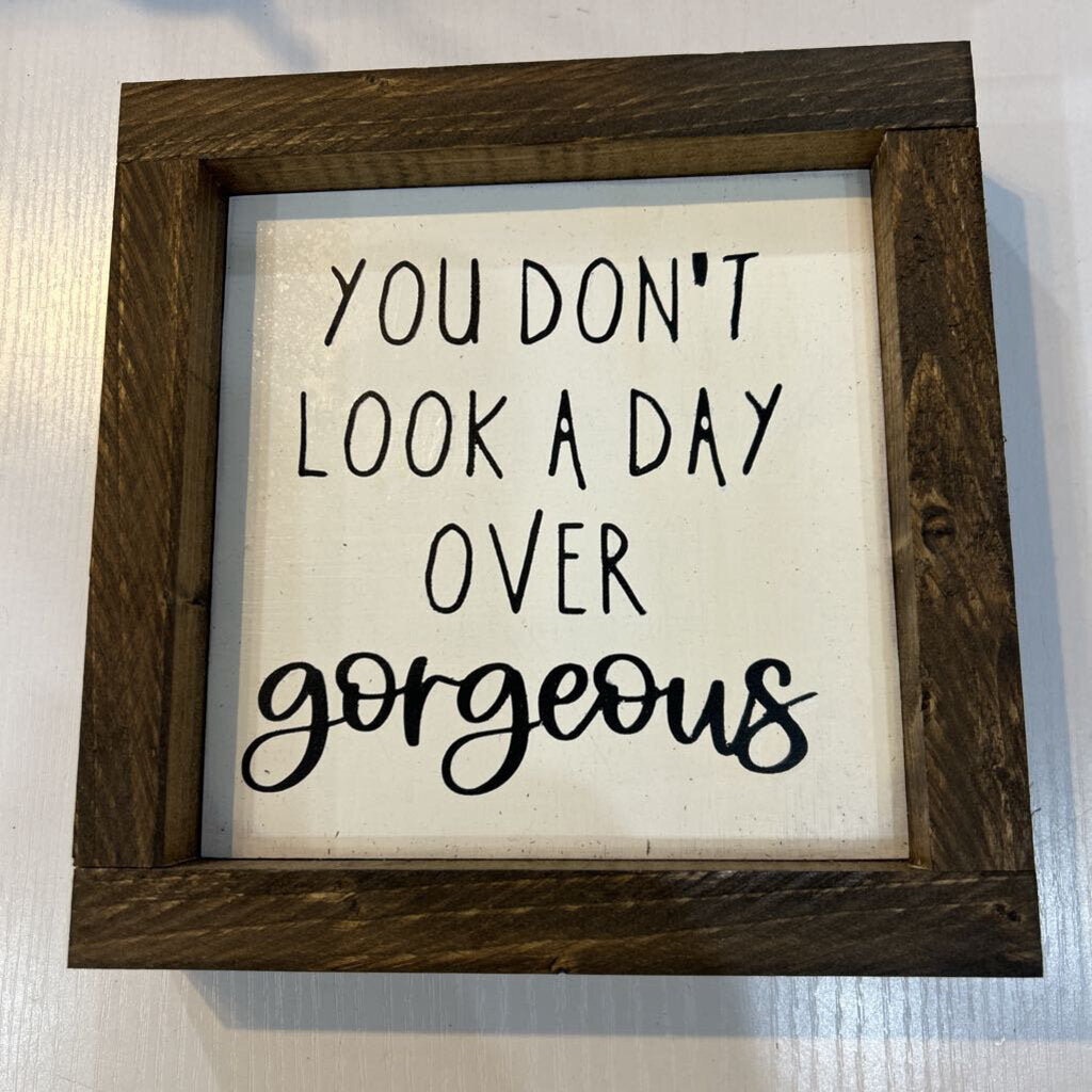 Gorgeous Framed Sign
