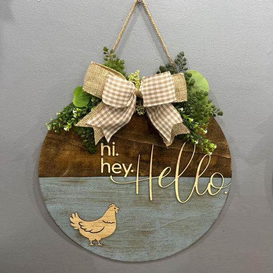 Door Hanger Hi Hey Hello Chicken 19"