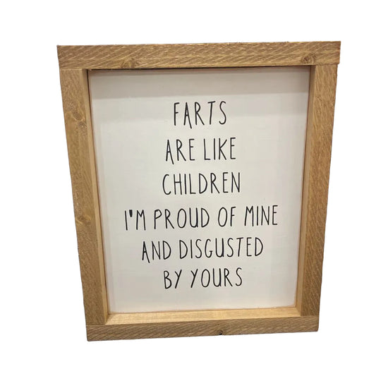 Farts are like Children