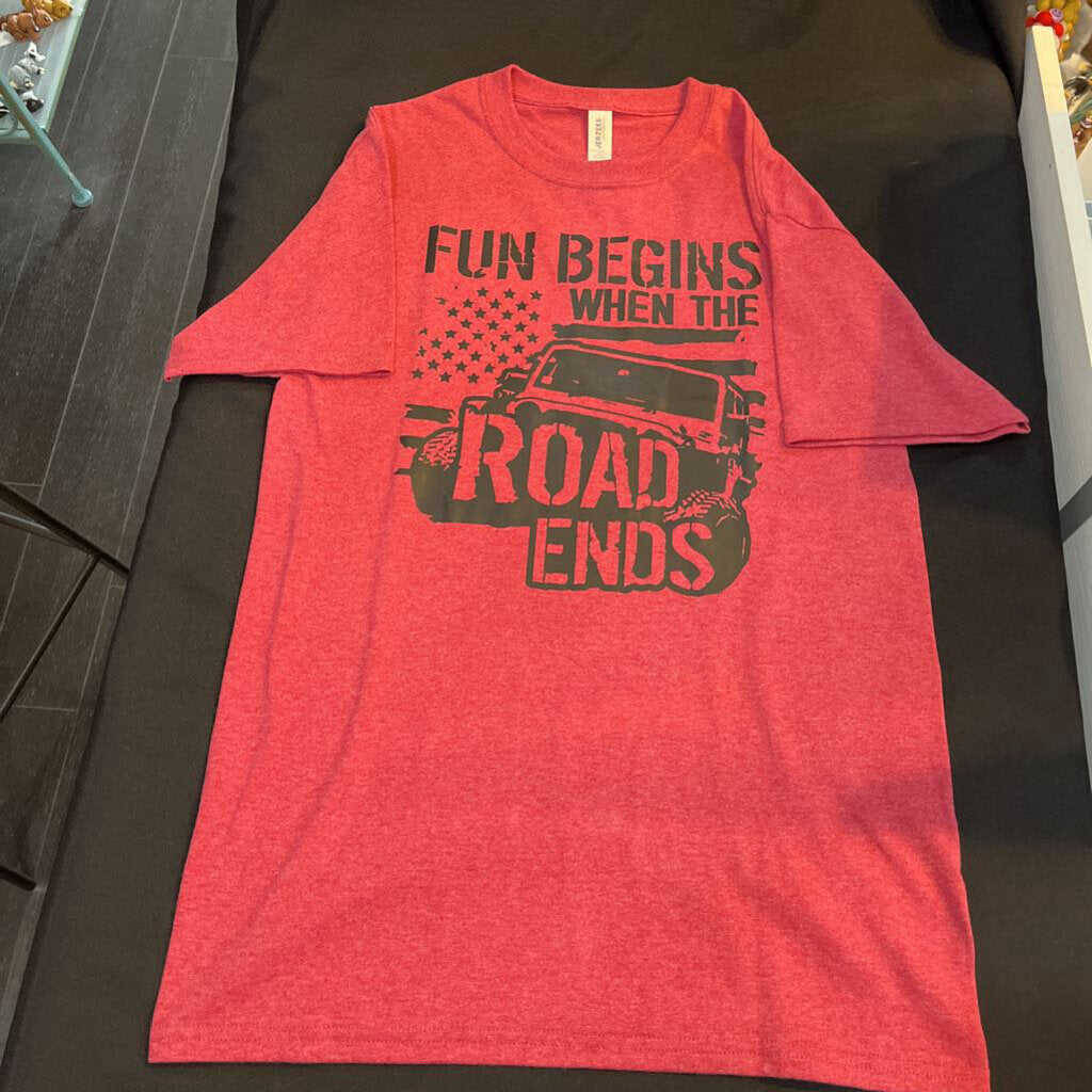 Fun Begins Where the Road Ends (Sm, Red, t-shirt)