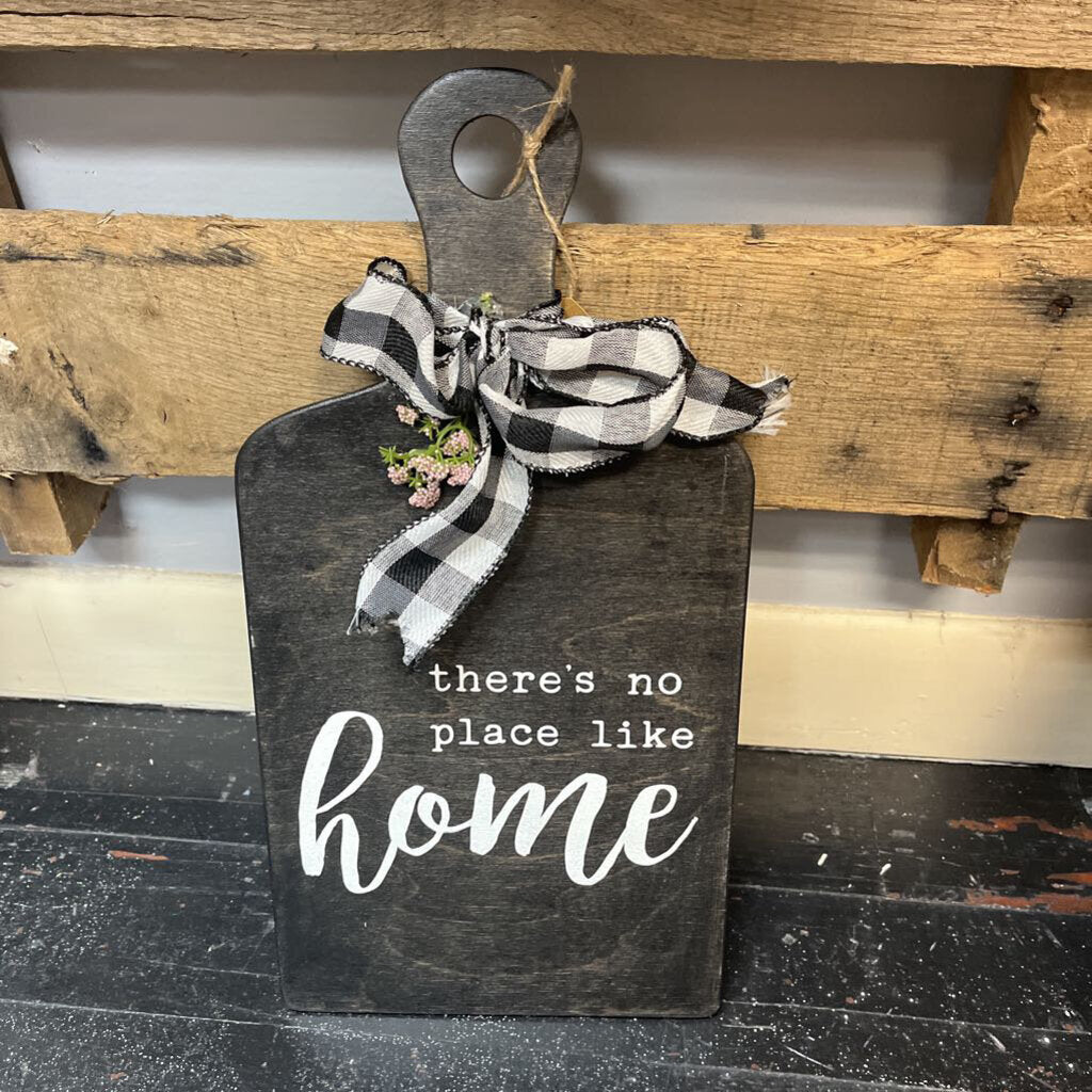 There's No Place Like Home (black, cutting bd sign)