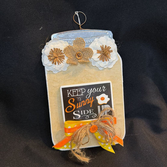 "Keep Your Sunny Side Up" Hanging Sign