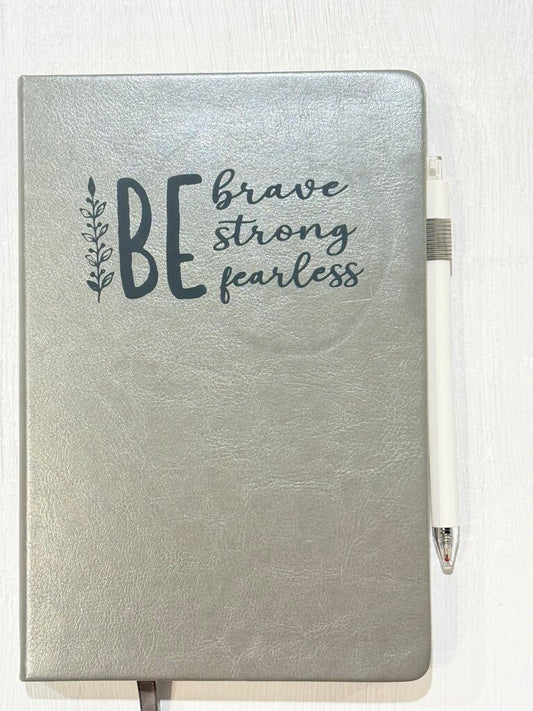 Be Brave, Be Strong, Be Fearless (grey, journal & pen)
