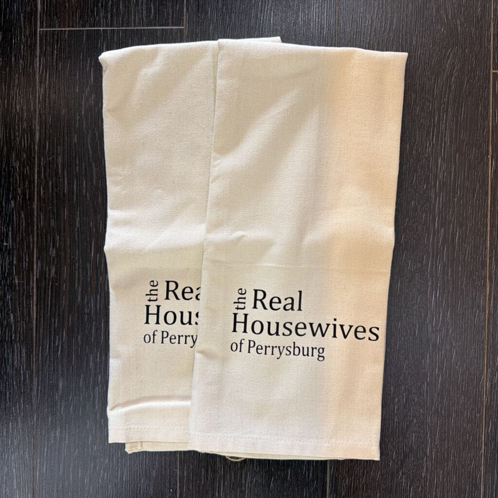 Real Housewives of Perrysburg (tea towel)