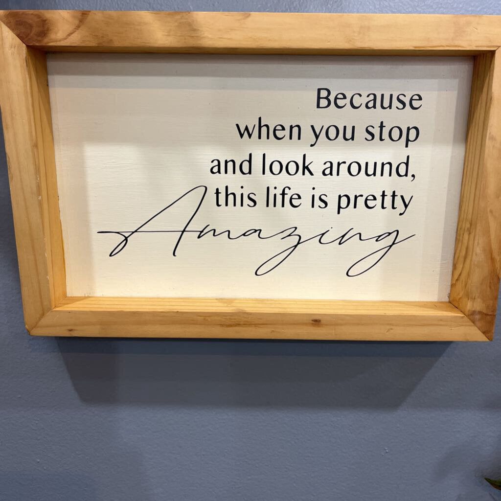 When you look around (11.5"x8") framed sign