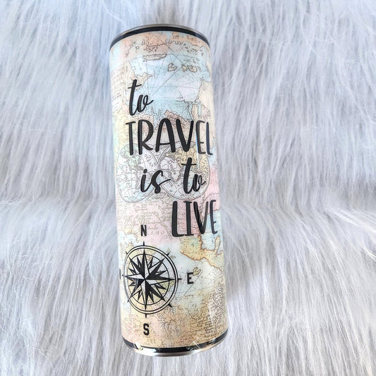 To travel is to live 20 oz tumbler