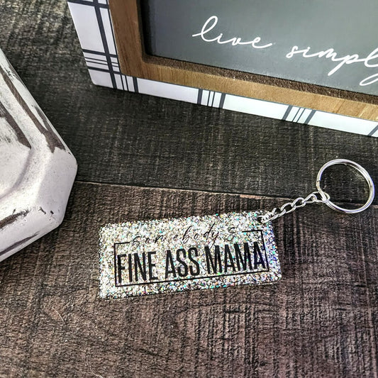 Somebody's fine ass mama keychain gold